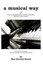 A Musical Way How Non-Traditionally Trained Musicians Really Le... 9781495382710