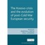 The Kosovo Crisis : The Evolution of Post Cold War Euro - Paperback NEW Martin S