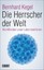 Kegel, Bernhard: Die Herrscher der Welt