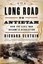 The Long Road to Antietam: How the Civil War Became a Revolution by Richard Slot