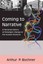 Coming to Narrative: A Personal History of Paradigm Change in the Human Sciences