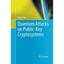 Quantum Attacks on Public-Key Cryptosystems Song y. Yan