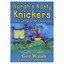Norah's Nasty Knickers: And Other Nutty Nonsense (Potty Poets) Gez Walsh