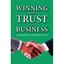 Winning With Trust in Business Arthur H. Bell/ Richard G. Cohn