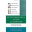 Action Research in the Classroom: Helping Teachers Asse - Paperback NEW Bruce S.