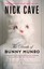 Cave, Nick: The Death of Bunny Munro