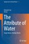 The Attribute of Water Sun, Chang Q. Sun, Yi Springer Series in Chemical Physics