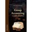 Group Accounting - An Analytical Approach - Paperback NEW W Schuster 2005-01-01