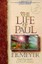 NEW The Life of Paul : A Servant of Jesus Christ