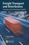 Freight Transport and Distribution: Concepts and Optimisation Models by Tolga...