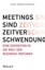 Heinecke, Hans Jürgen: Meetings sind Zeitverschwendung, Taschenbuch