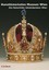 Kunsthistorisches Museum Wien Bd. 1: Die kaiserliche Schatzk ... 9783406591785