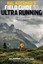 Hal Koerner's Field Guide to Ultrarunning Training for an Ultra... 9781937715229