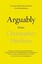 Arguably: Essays by Christopher Hitchens.