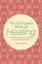 The Complete Book of Healing: A Spiritual Guide to Healing Yourself and...