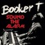 Sound the Alarm by Booker T. Jones.