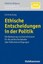 Jung, Corinna: Ethische Entscheidungen in der Politik, Taschenbuch