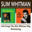 Slim Whitman - Irish Songs The Slim Whitman Way / Reminiscing- BGO Records (neu)