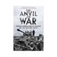 The Anvil of War: German Generalship in Defence on the Eastern Front by Peter...