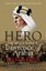 Hero: The Life and Legend of Lawrence of Arabia by Michael Korda.