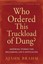 Who Ordered This Truckload of Dung?: Inspiring Stories for Welcoming Life's