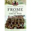 Frome in the Great War (Your Towns & Cities/Great War) David Lassman