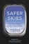 Safer Skies: An Accident Investigator on Why Planes Crash and the State of...