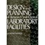 Design and Planning of Research and Clinical Laboratory Facilities Leonard Mayer