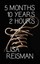 5 Months 10 Years 2 Hours by Lisa Reisman 9781937402709 (Paperback, 2015)