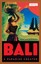 Bali: A Paradise Created by Adrian Vickers.