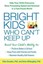 Bright Kids Who Can't Keep Up Help Your Child Overcome Slow Pro... 9781609184728