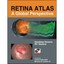 Retina Atlas: A Global Perspective Saxena, Sandeep/ Saxena, R. C.
