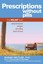 Prescriptions Without Pills: For Relief from Depression, Anger, Anxiety, and...