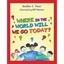 Where in the World Will We Go Today? - Paperback NEW Heather C. Tone 2014-09-30