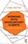 Working with Involuntary Clients A Guide to Practice 9780415715652