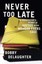Never Too Late: A Prosecutor's Story of Justice in the Medgar Evars Case.