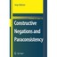 Constructive Negations and Paraconsistency (Trends in Logic) Sergei Odintsov