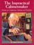 The Impractical Cabinetmaker: Krenov on Composing, Making and Detailing by...