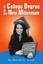 NEW A College Degree in the New Millennium by Mariah Grami