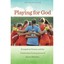 Playing for God: Evangelical Women and the Unintended C - Paperback NEW Annie Bl