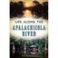 Life Along the Apalachicola River (American Chronicles) - Paperback NEW James Mc