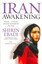 Iran Awakening: A Memoir of Revolution and Hope by Shirin Ebadi (Paperback,...