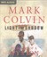 Light and Shadow: Memoirs of a Spy's Son by Mark Colvin (CD-Audio, 2017)