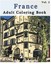 France : Adult Coloring Book: Sketches Coloring Book Series (Vol.2): (Adult Colo