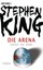 Die Arena, Stephen King