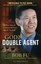 God's Double Agent: The True Story of a Chinese Christian's Fight for Freedom.