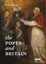 The Popes and Britain: A History of Rule, Rupture and Reconciliation.