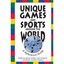 Unique Games and Sports Around the World: A Reference Guide Corbett, Doris (Edit