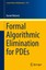 Formal Algorithmic Elimination for PDEs Robertz, Daniel Lecture Notes in Mathe..