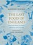 The Last Food of England: English Food: Its Past, Present and Future.